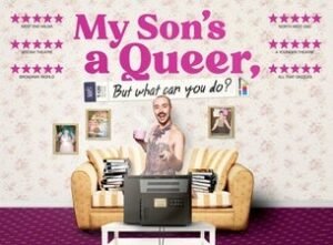 My Sons a Queer (But What Can You Do?)