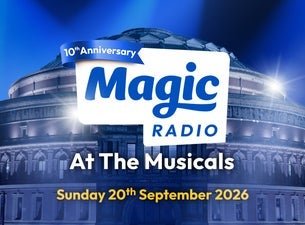 Magic at the Musicals at Royal Albert Hall